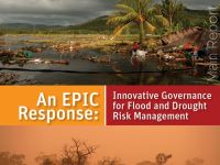 An EPIC Response: Innovative Governance for Flood and Drought Risk Management An EPIC Response: Innovative Governance for Flood and Drought Risk Management